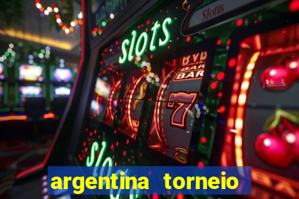 argentina torneio betano tabela